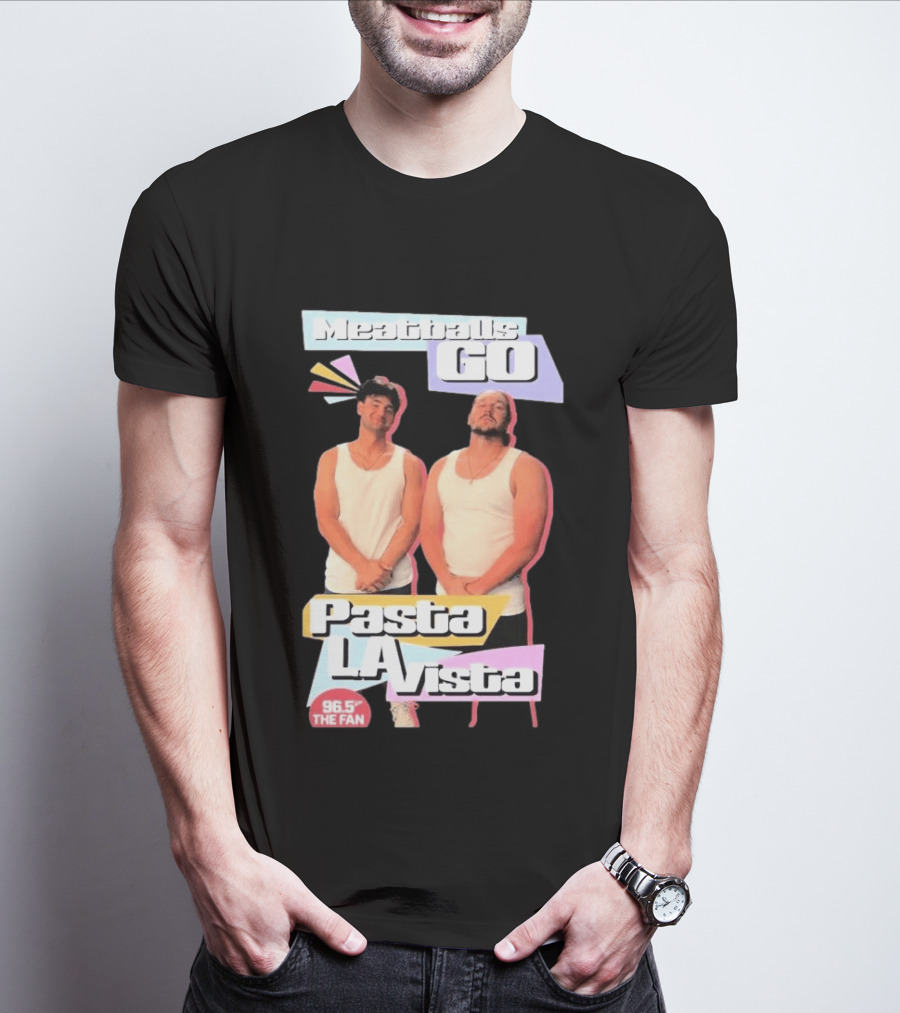 Meatballs Go Pasta La Vista 96.5 The Fan T-Shirt