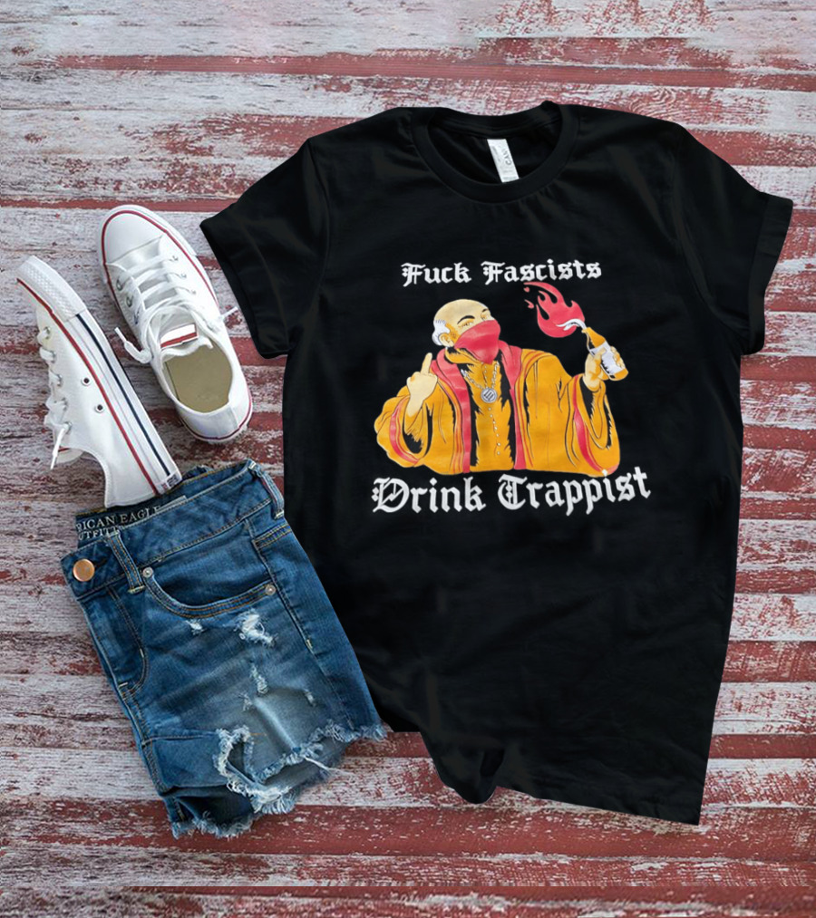 Monk Middle Finger Holding Cocktail Molotov Fuck Fascists Drink Trappist T-Shirt