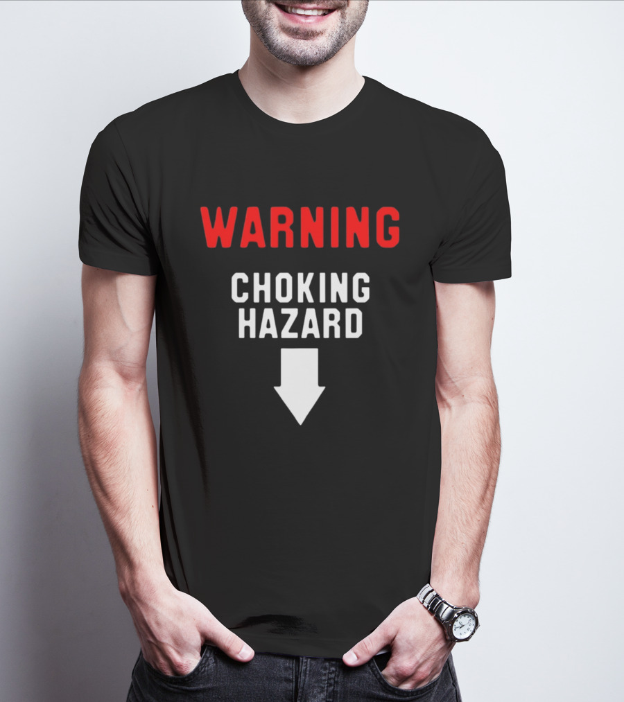 Warning Choking Hazard Classic Style With Downward Arrow T-Shirt