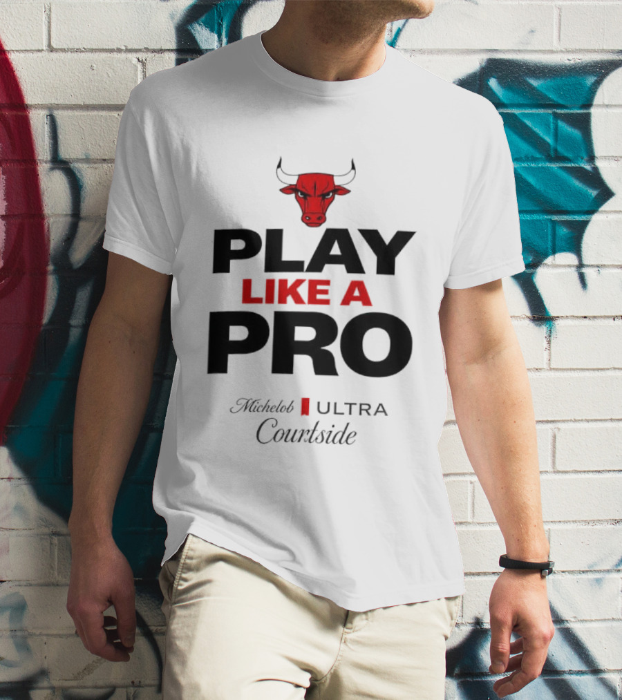 Chicago Bulls Play Like A Pro Michelob Ultra Courtside T-Shirt