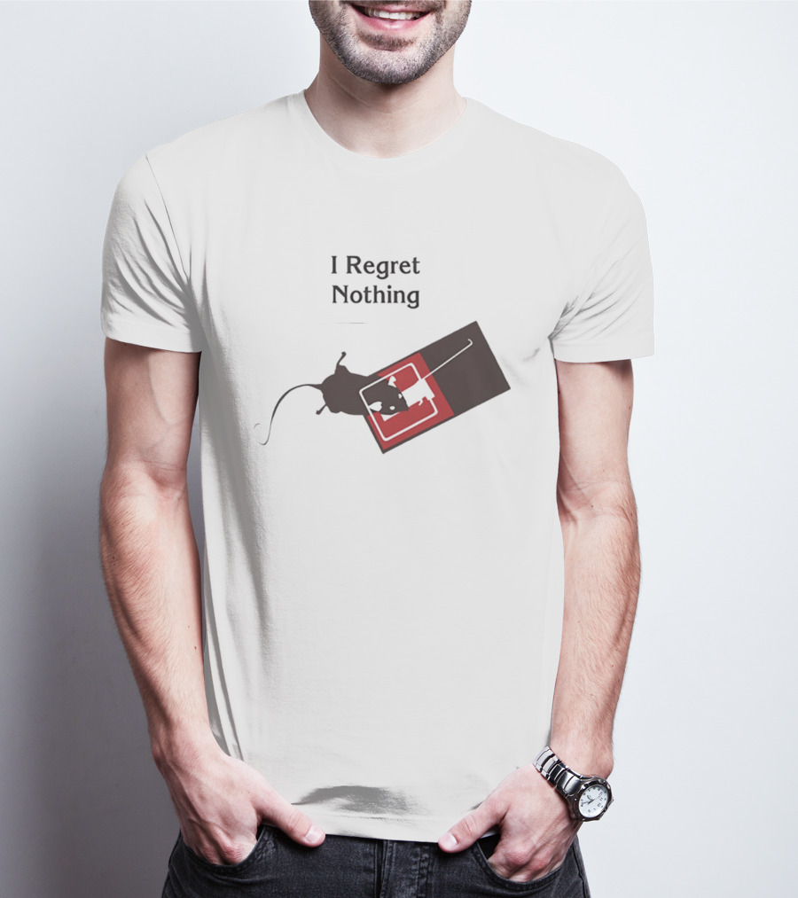 I Regret Nothing Rat On Mouse Trap T-Shirt
