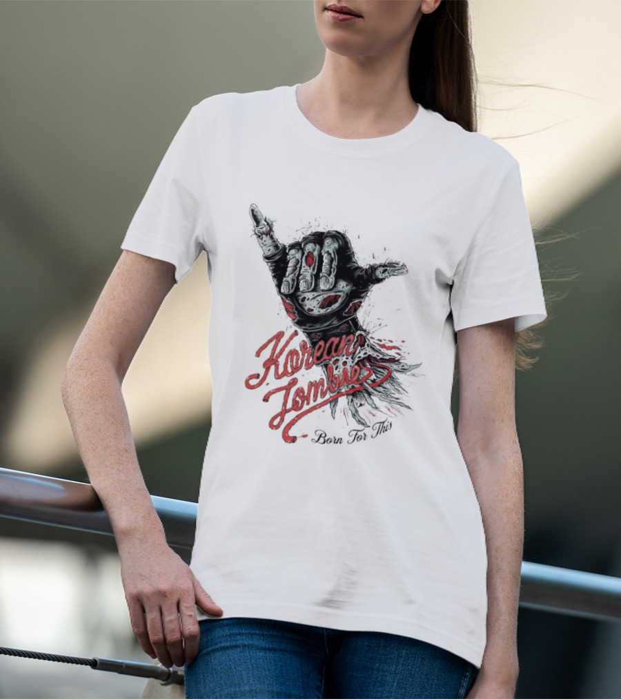 Korean Zombie Born For This Hand T-Shirt