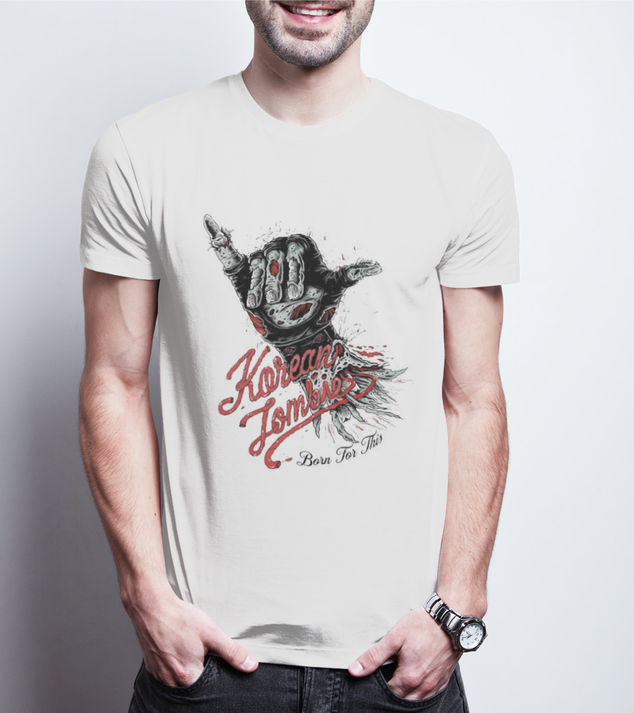 Korean Zombie Born For This Hand T-Shirt