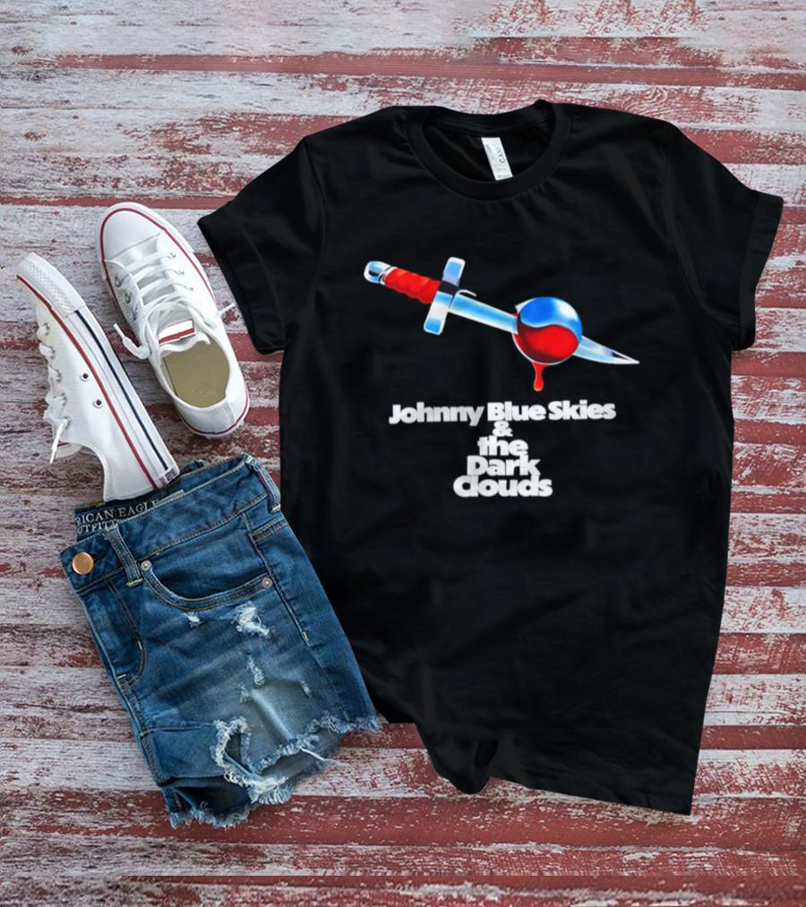 Johnny Blue Skies And The Dark Clouds Mutiny After Midnight Sword And Blood Drop T-Shirt