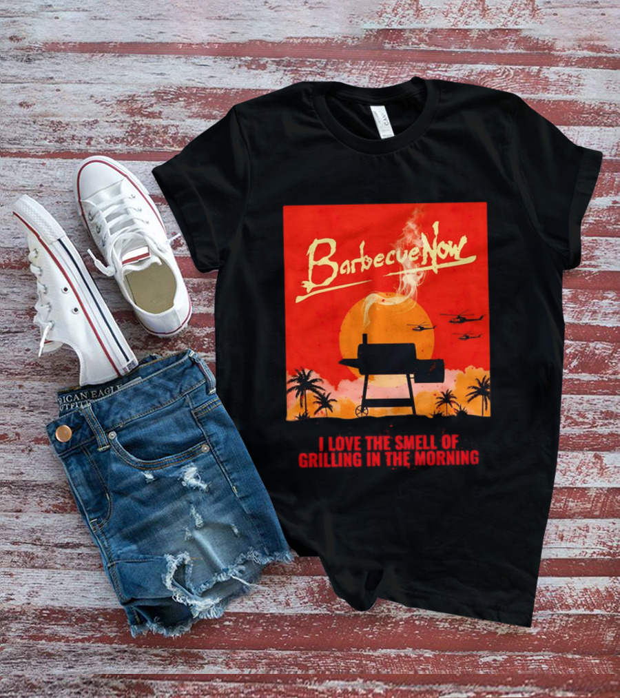 Barbecue Now I Love The Smell Of Grilling In The Morning Helicopters Sunset Scene T-Shirt