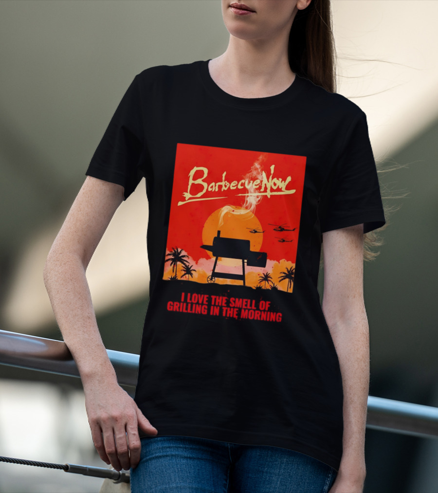 Barbecue Now I Love The Smell Of Grilling In The Morning Helicopters Sunset Scene T-Shirt