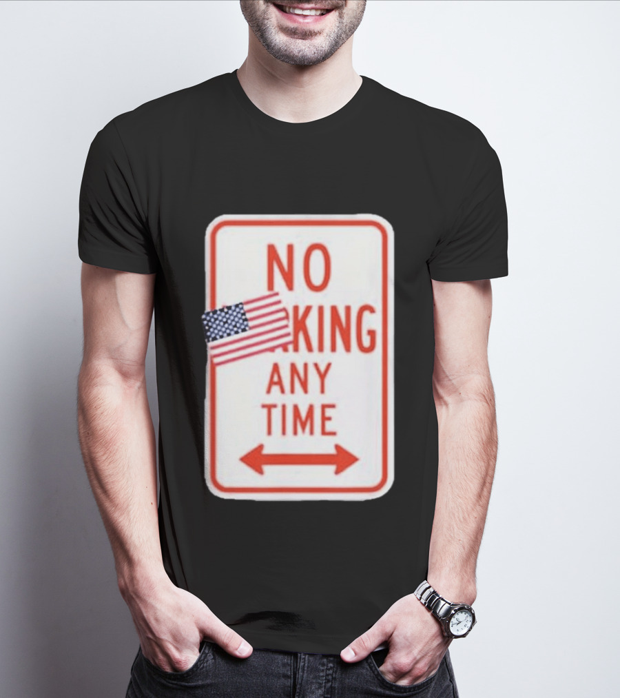 No King Any Time American Flag Parody Sign T-Shirt