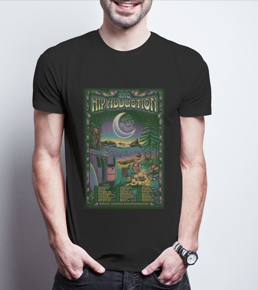 The Hip Abduction Into The Wild Tour 26 Plattsburgh Placerville Astoria Charlottesville 2023 T-Shirt