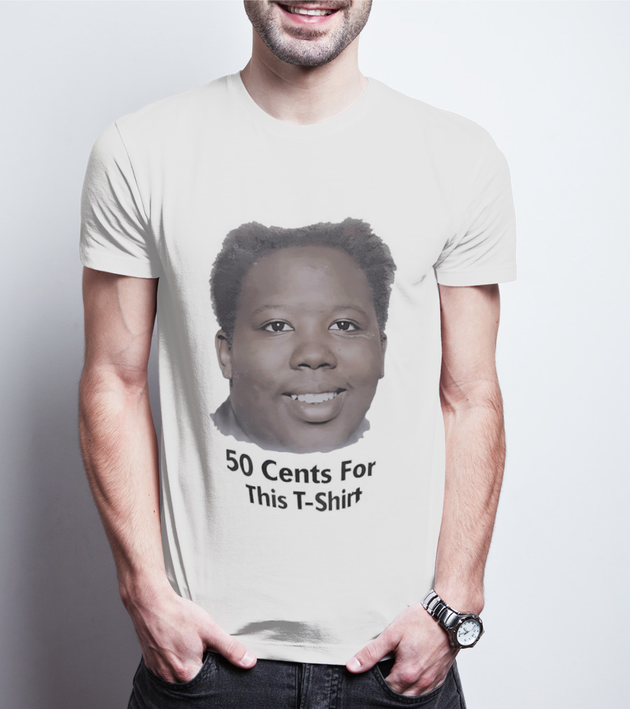 50 Cents For This T-Shirt