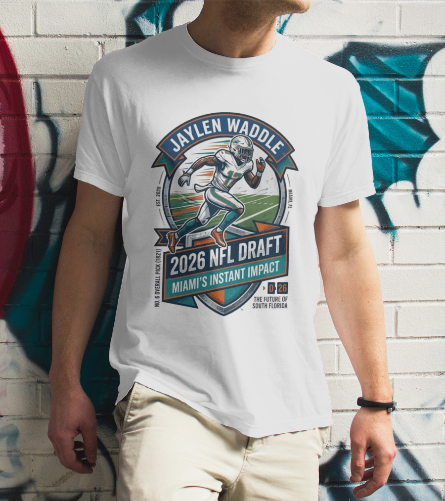 Jaylen Waddle Miami's Instant Impact 2026 NFL Draft T-Shirt