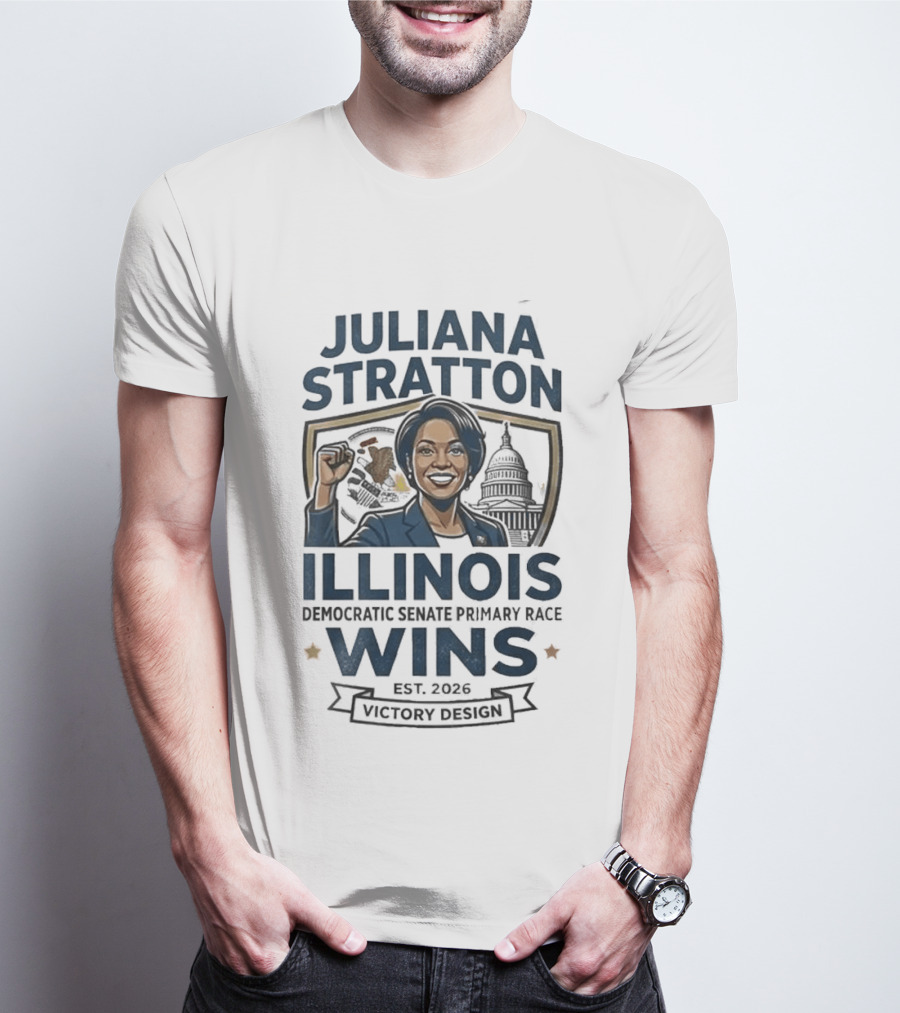 Juliana Stratton Illinois Wins Democratic Senate Primary Race 2026 Victory T-Shirt