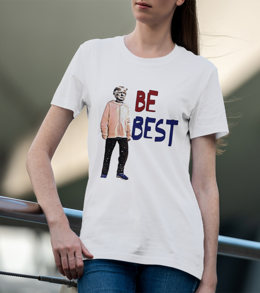 Be Best Trump Streetwear T-Shirt