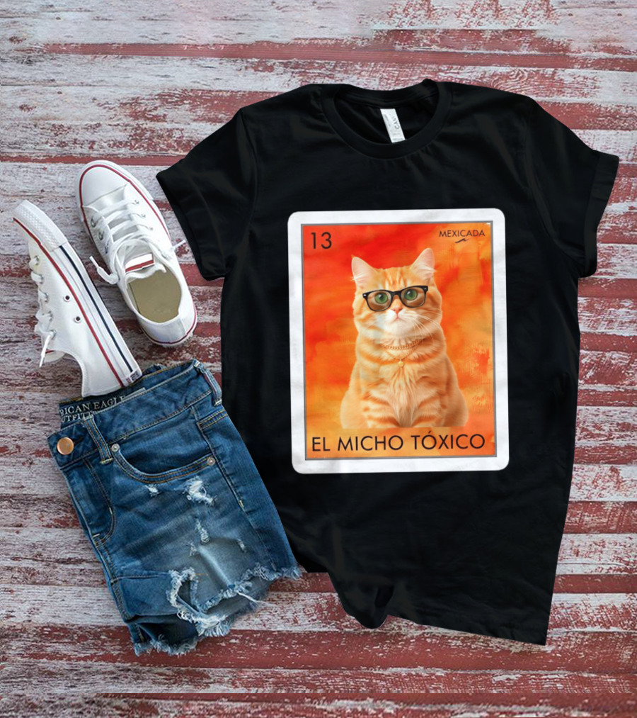 El Micho Tóxico Gato Mexicada 13 T-Shirt