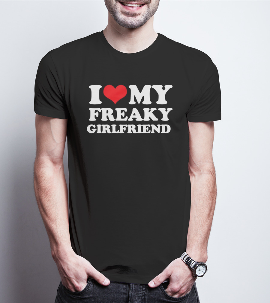 I Love My Freaky Girlfriend Red Heart T-Shirt