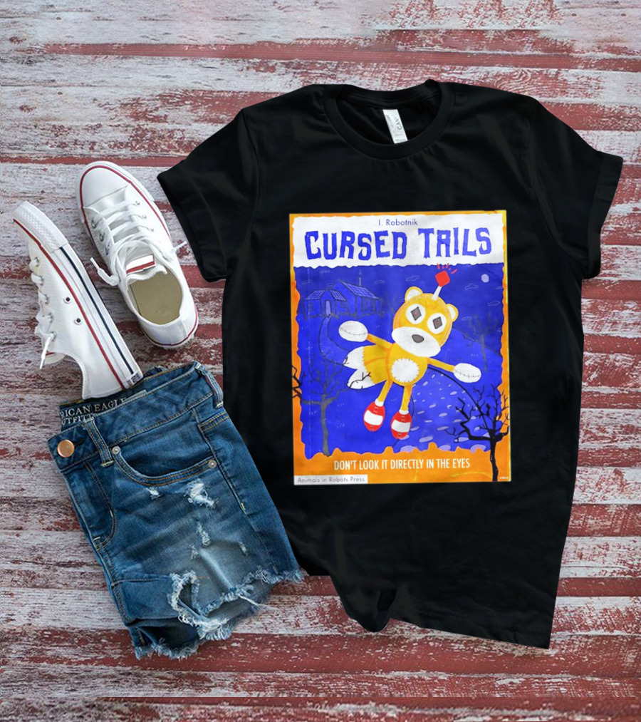 Cursed Tails I. Robotnik Don't Look It Directly In The Eyes Animals In Robots Press T-Shirt
