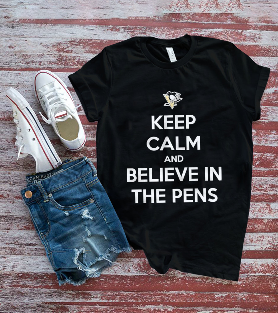 Pittsburgh Penguins Keep Calm And Believe In The Pens T-Shirt