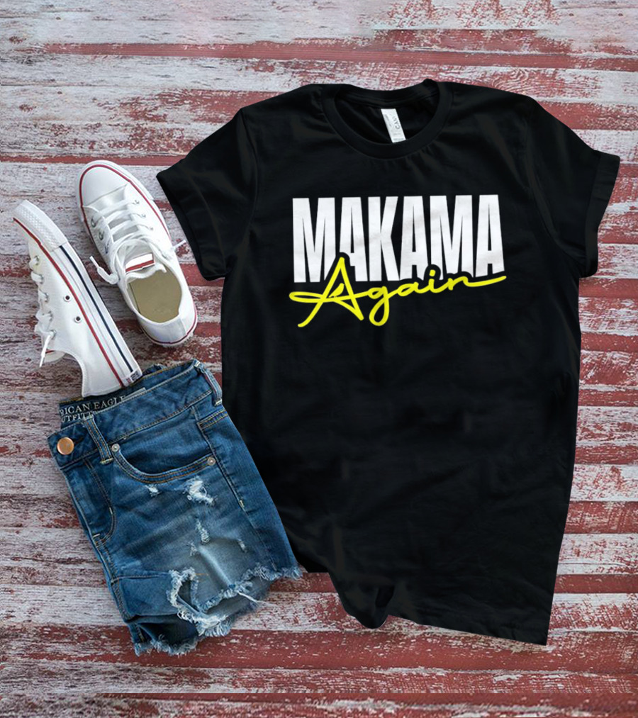 MAKAMA Again Bold White Lettering With Yellow Script T-Shirt