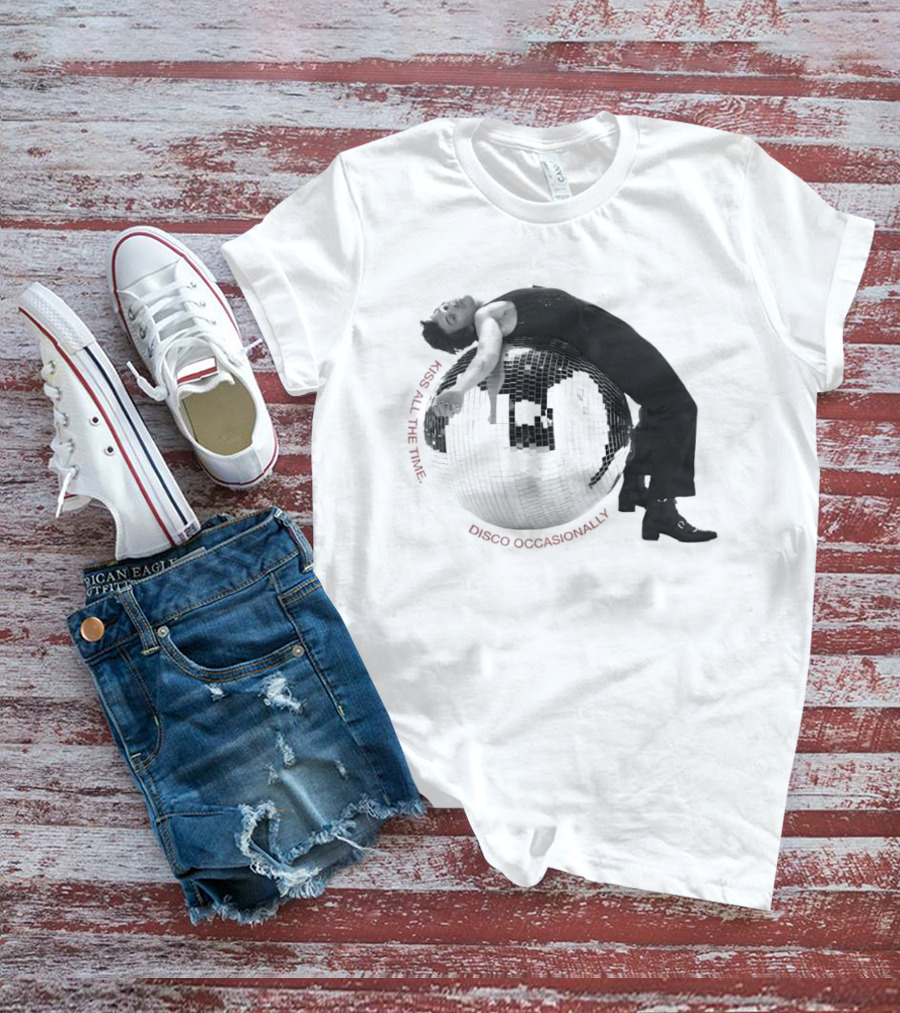 All The Time Disco Ball Harry Kiss Disco Occasionally T-Shirt