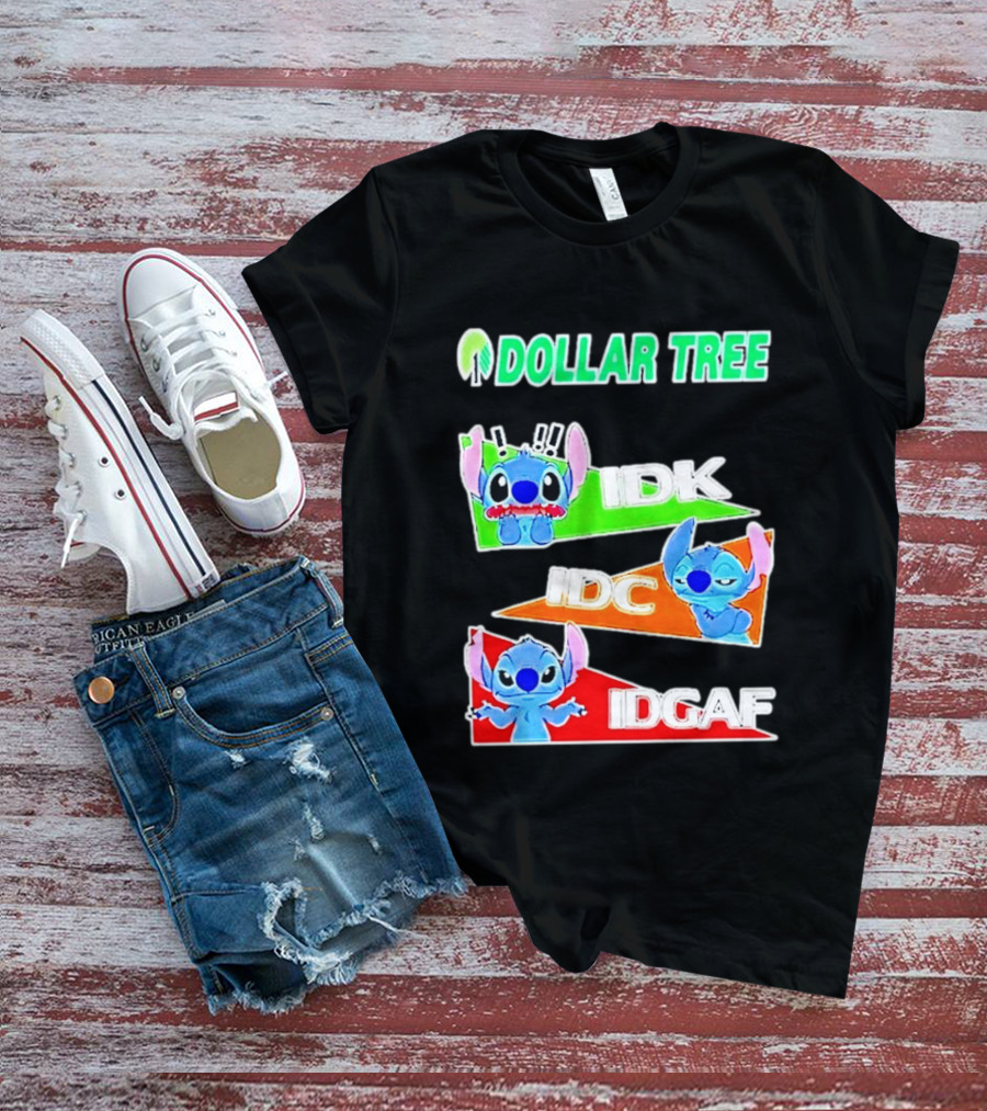 Stitch Dollar Tree Mood IDK IDC IDGAF T-Shirt