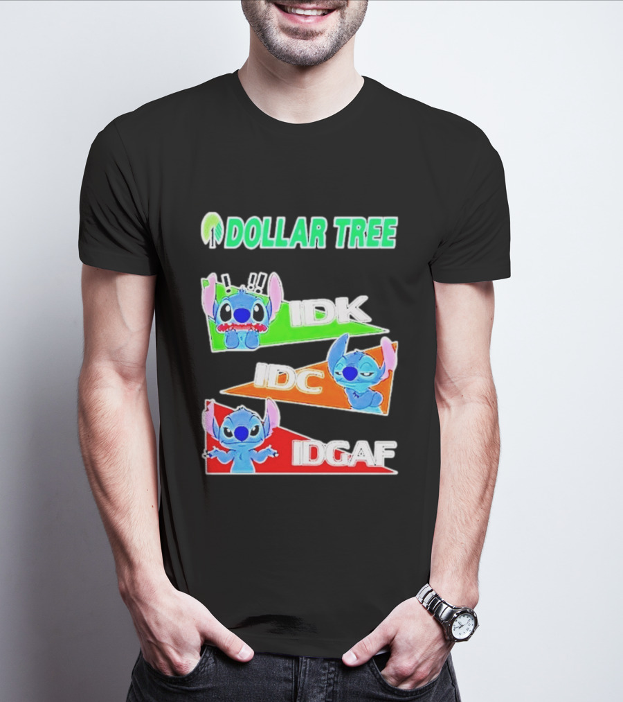 Stitch Dollar Tree Mood IDK IDC IDGAF T-Shirt