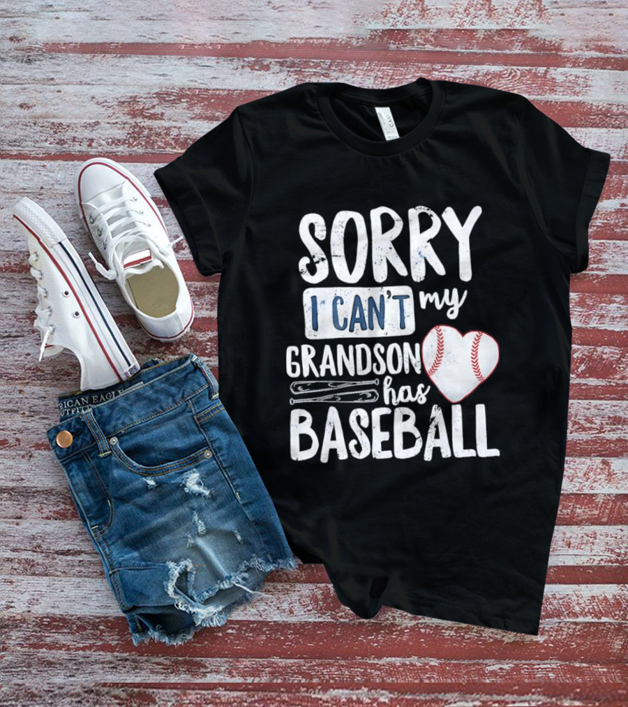 Sorry I Can't My Grandson Has Baseball Heart Baseball Stitching T-Shirt