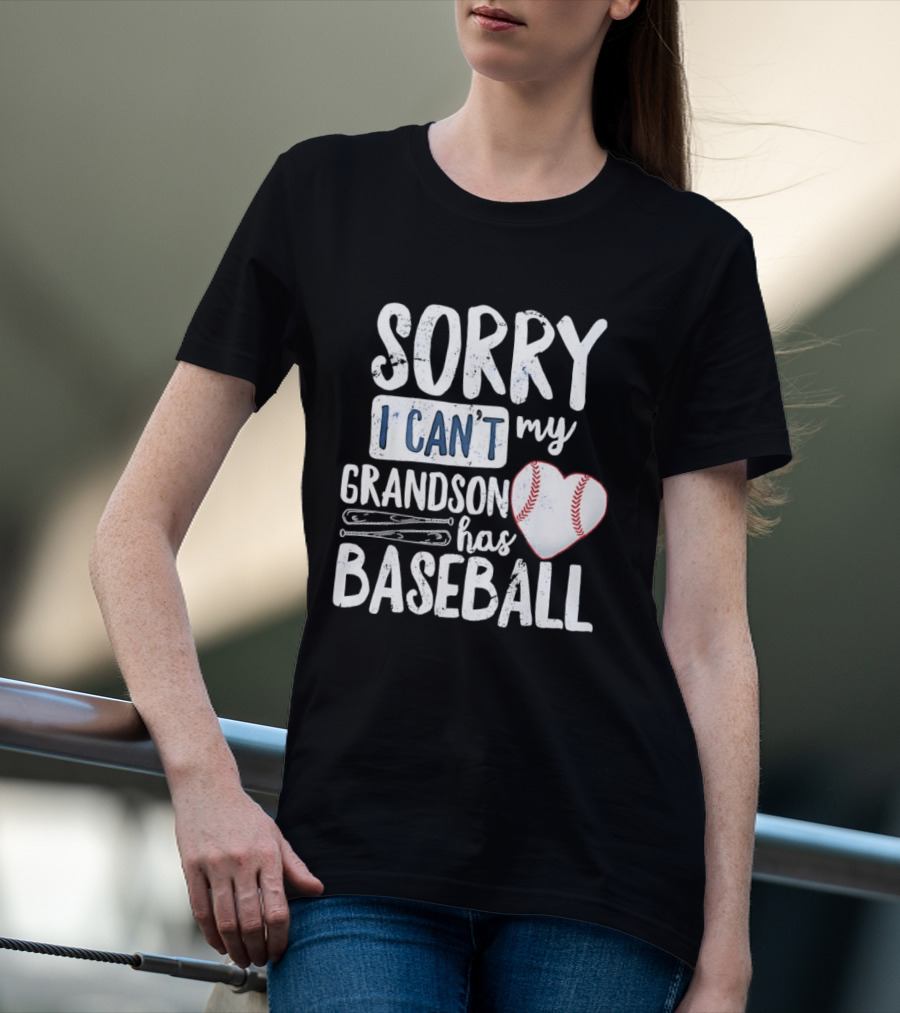 Sorry I Can't My Grandson Has Baseball Heart Baseball Stitching T-Shirt
