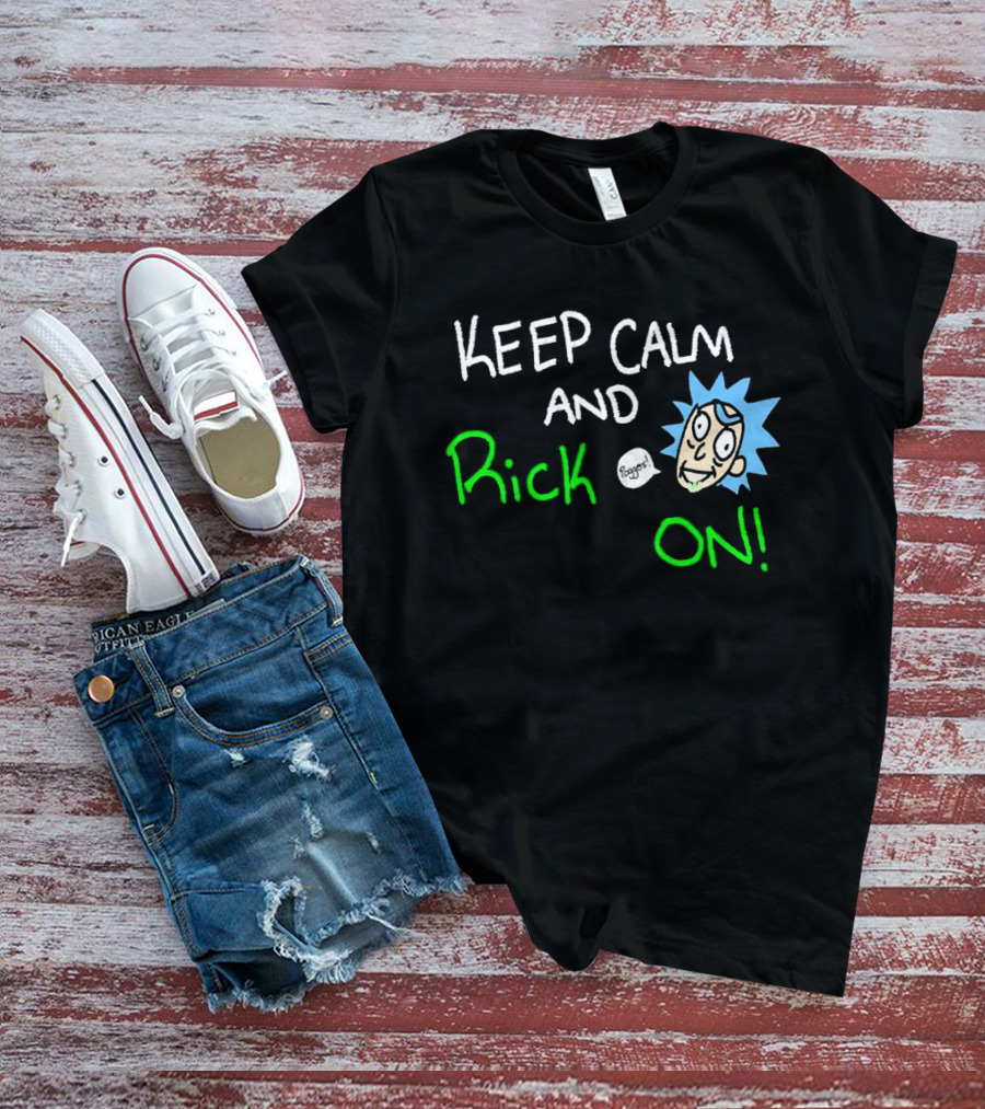 Keep Calm And Rick On Funny Cartoon T-Shirt