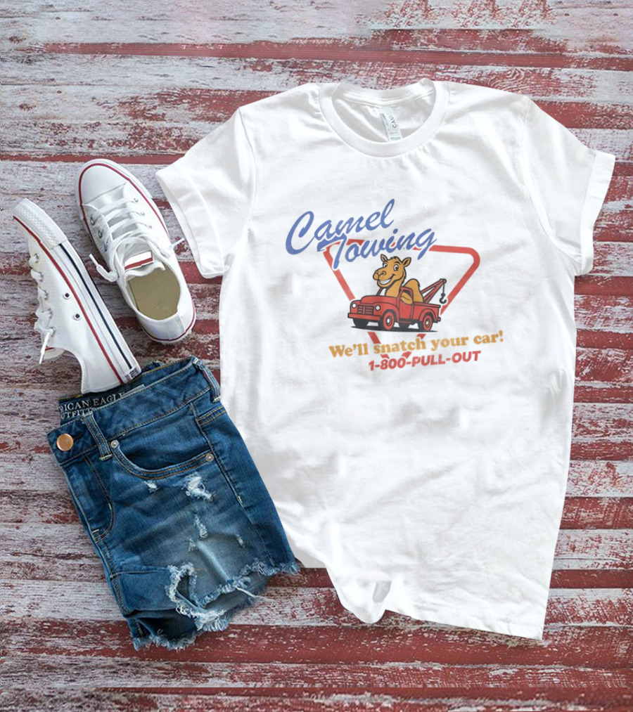 Camel Towing Snatch Your Car 1 800 Pull Out Truck Cartoon T-Shirt