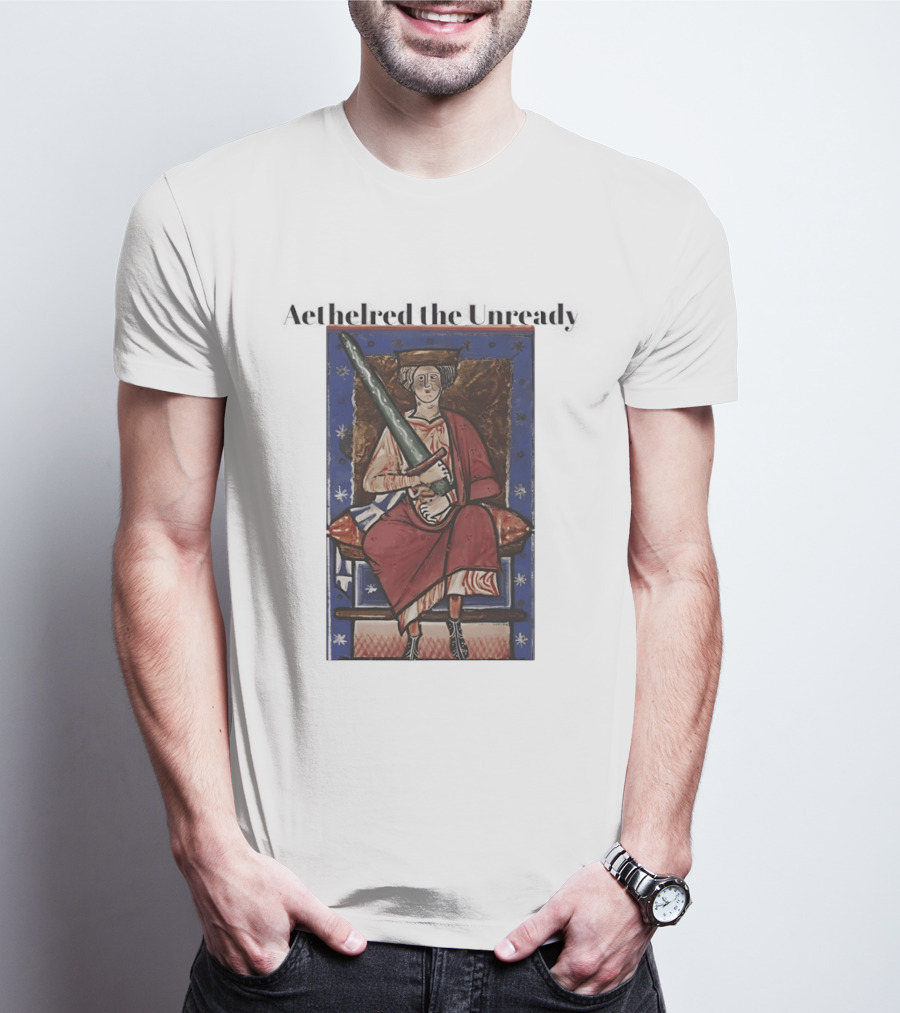 Aethelred The Unready Medieval King Holding Sword T-Shirt