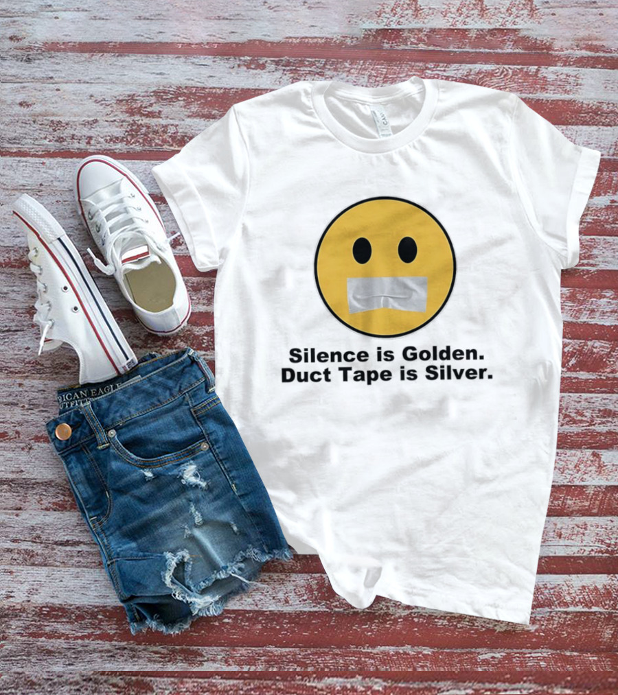 Silence Is Golden Duct Tape Is Silver Emoji With Duct Tape Mouth T-Shirt
