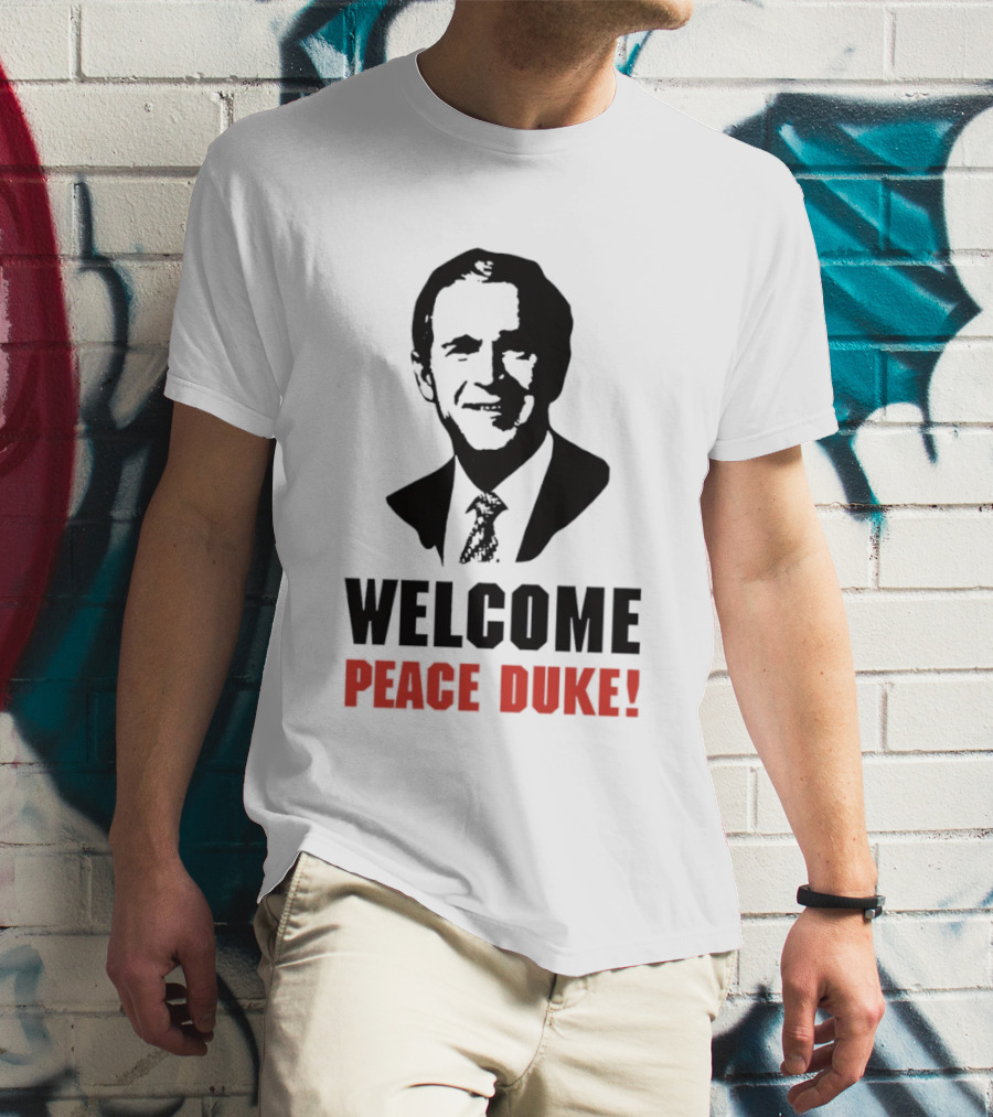 Welcome Peace Duke George W Bush T-Shirt