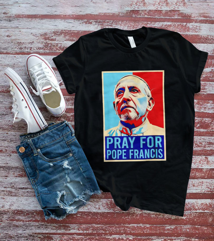 Pray For Pope Francis Christian Catholic T-Shirt