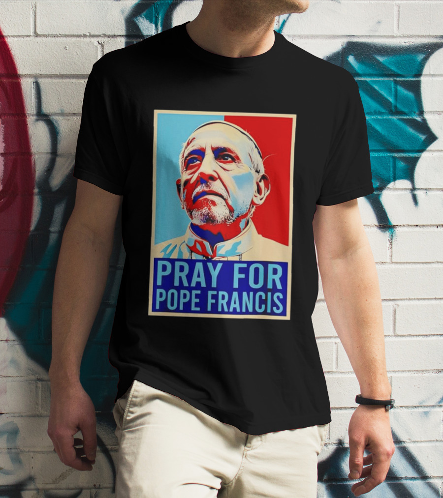 Pray For Pope Francis Christian Catholic T-Shirt