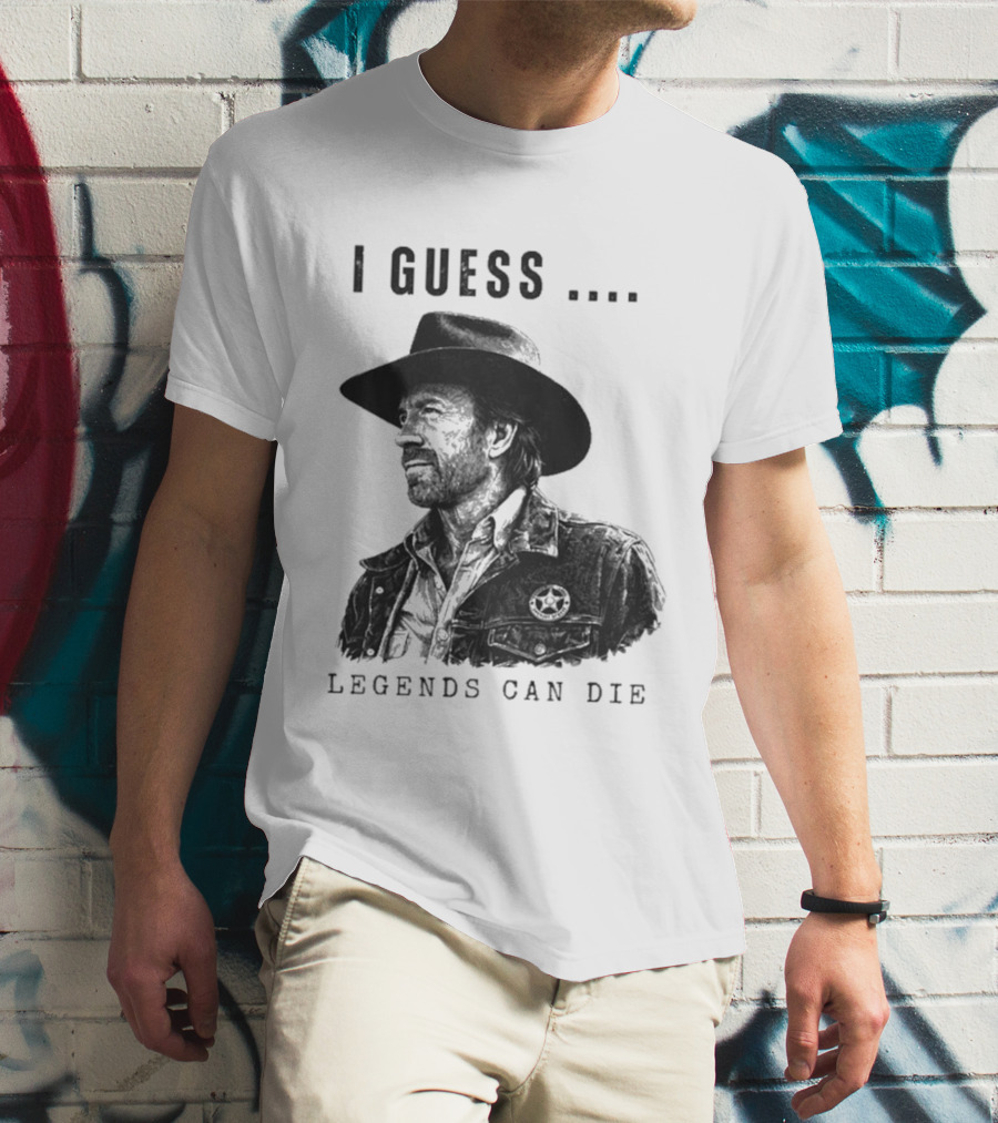 I Guess Legends Can Die Rugged Cowboy T-Shirt