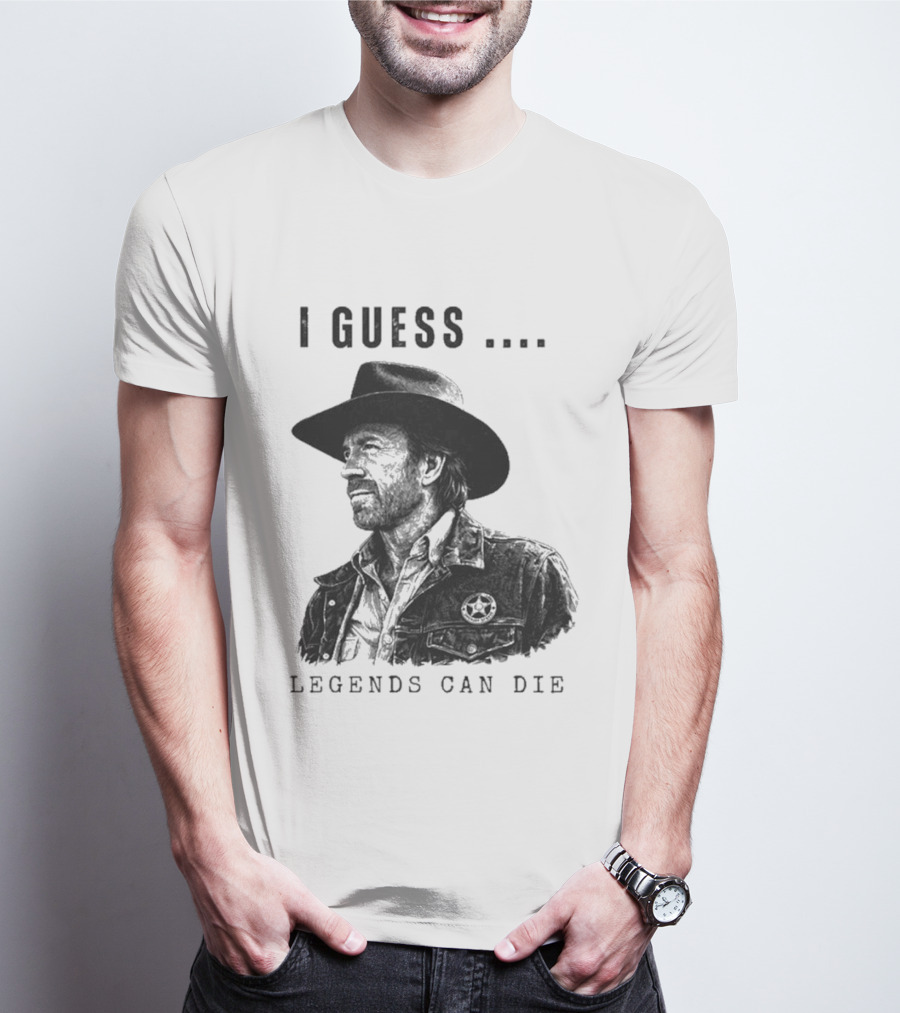 I Guess Legends Can Die Rugged Cowboy T-Shirt