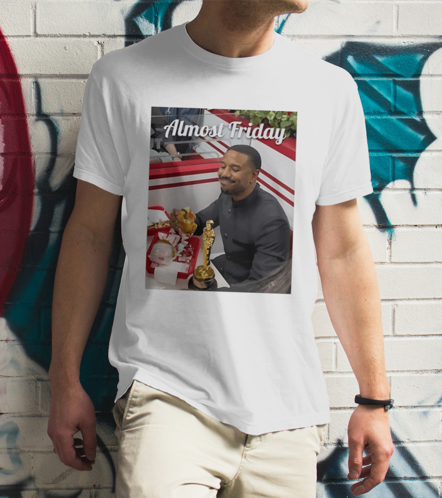 Almost Friday Michael B Jordan Enjoys Hamburger Oscar Win Celebration 2026 T-Shirt