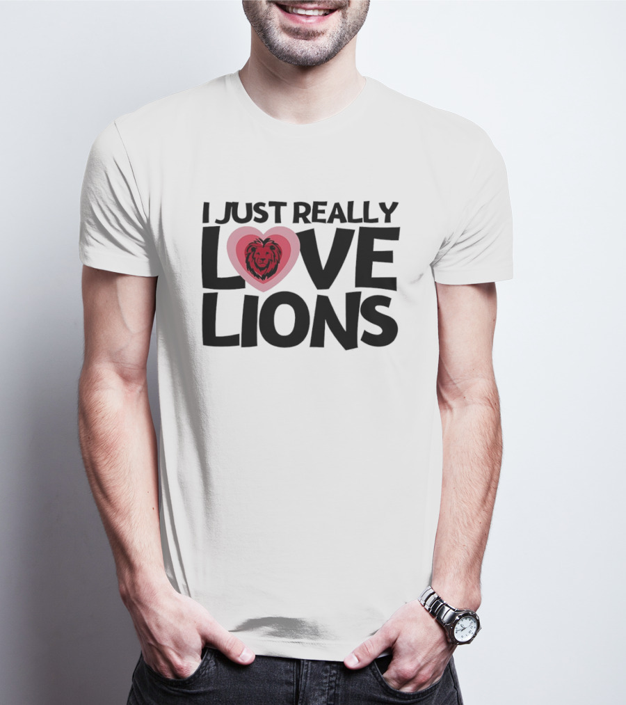 I Just Really Love Lions Heart Shape Lion T-Shirt