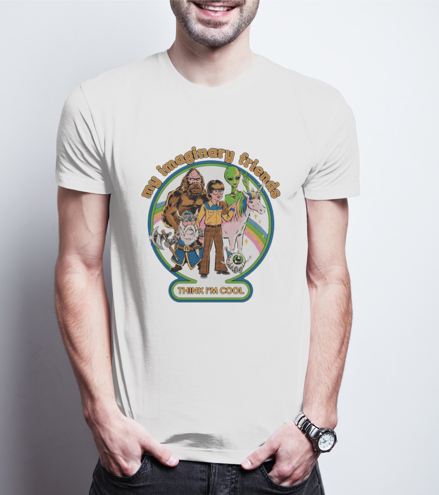 My Imaginary Friends Think I'm Cool Unicorn Alien Sasquatch Viking T-Shirt