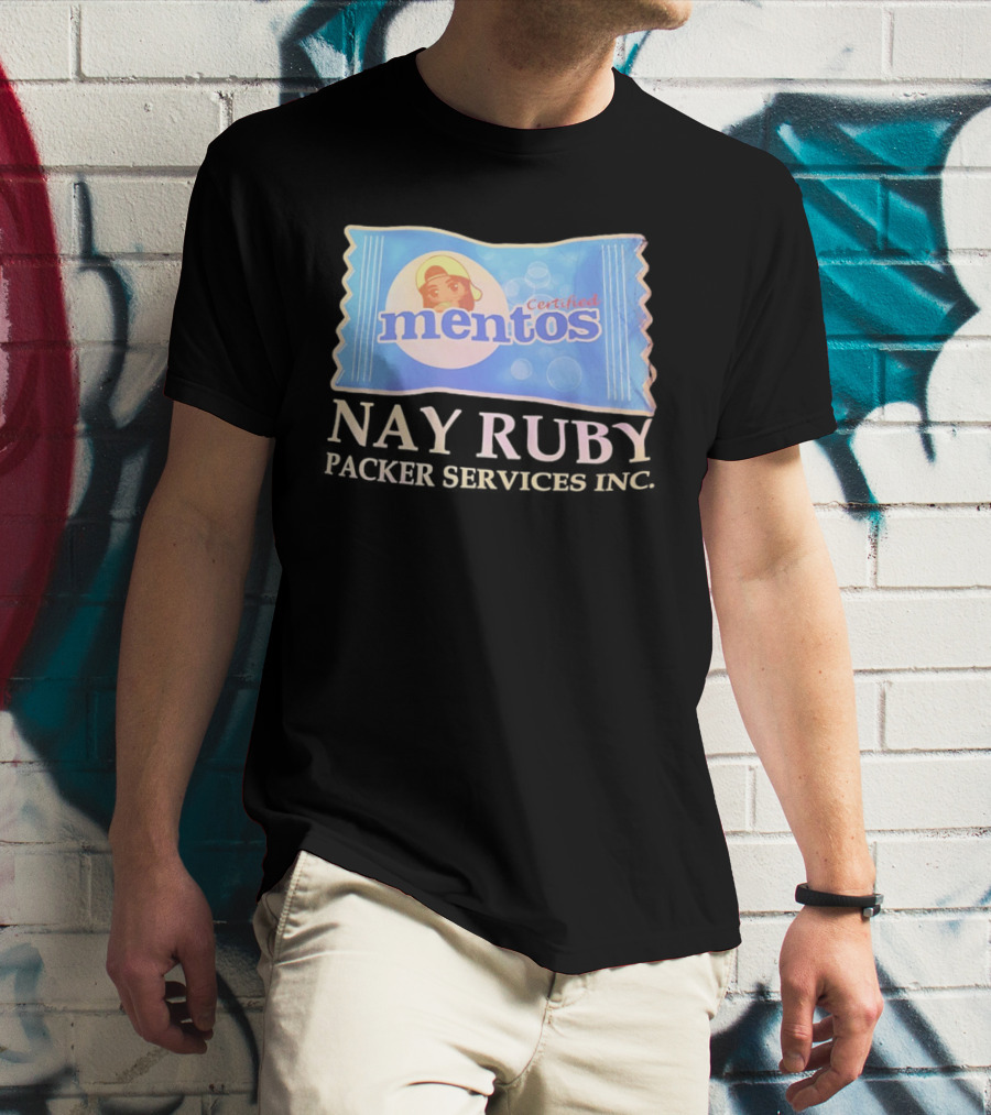 Mentos Certified Nay Ruby Packer Services Inc T-Shirt