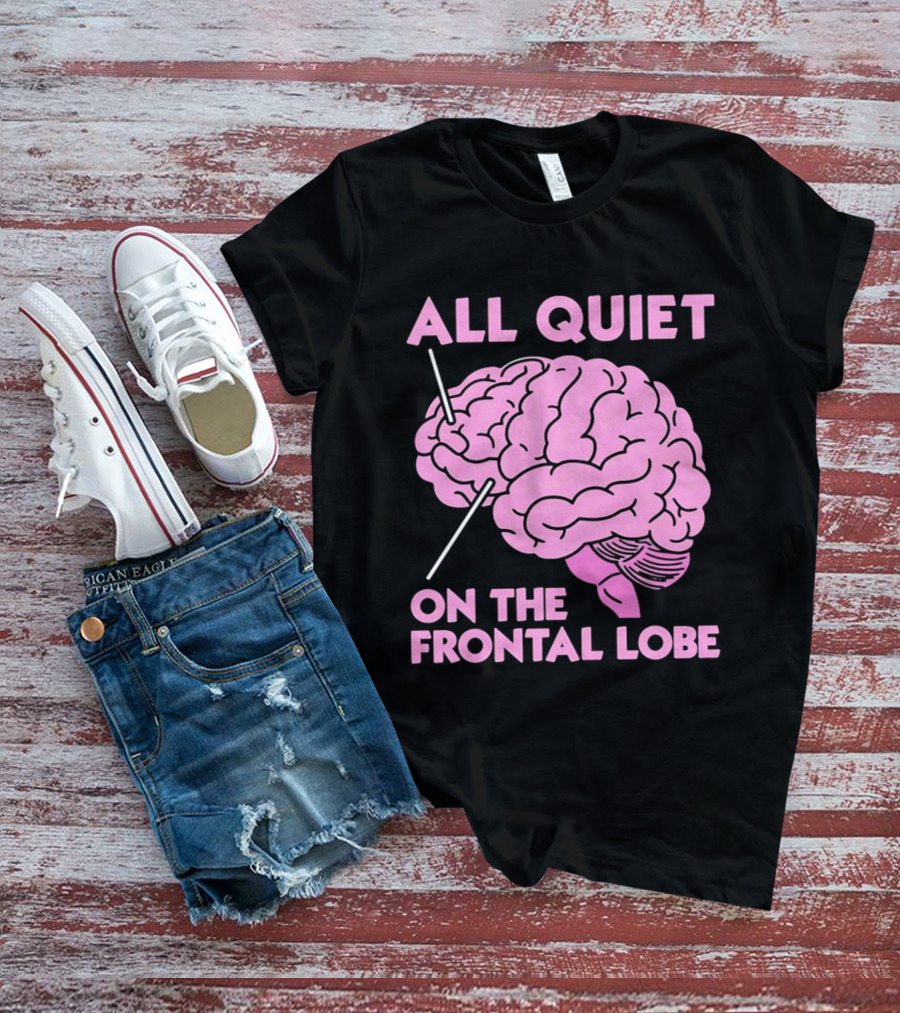 All Quiet On The Frontal Lobe Pink Brain T-Shirt