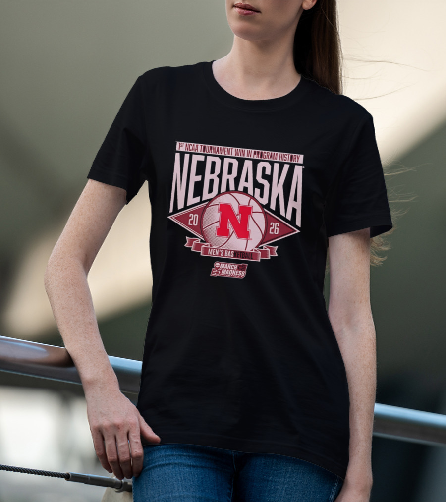 Nebraska 1st NCAA Tournament Win In Program History Men's Basketball March Madness 2026 T-Shirt