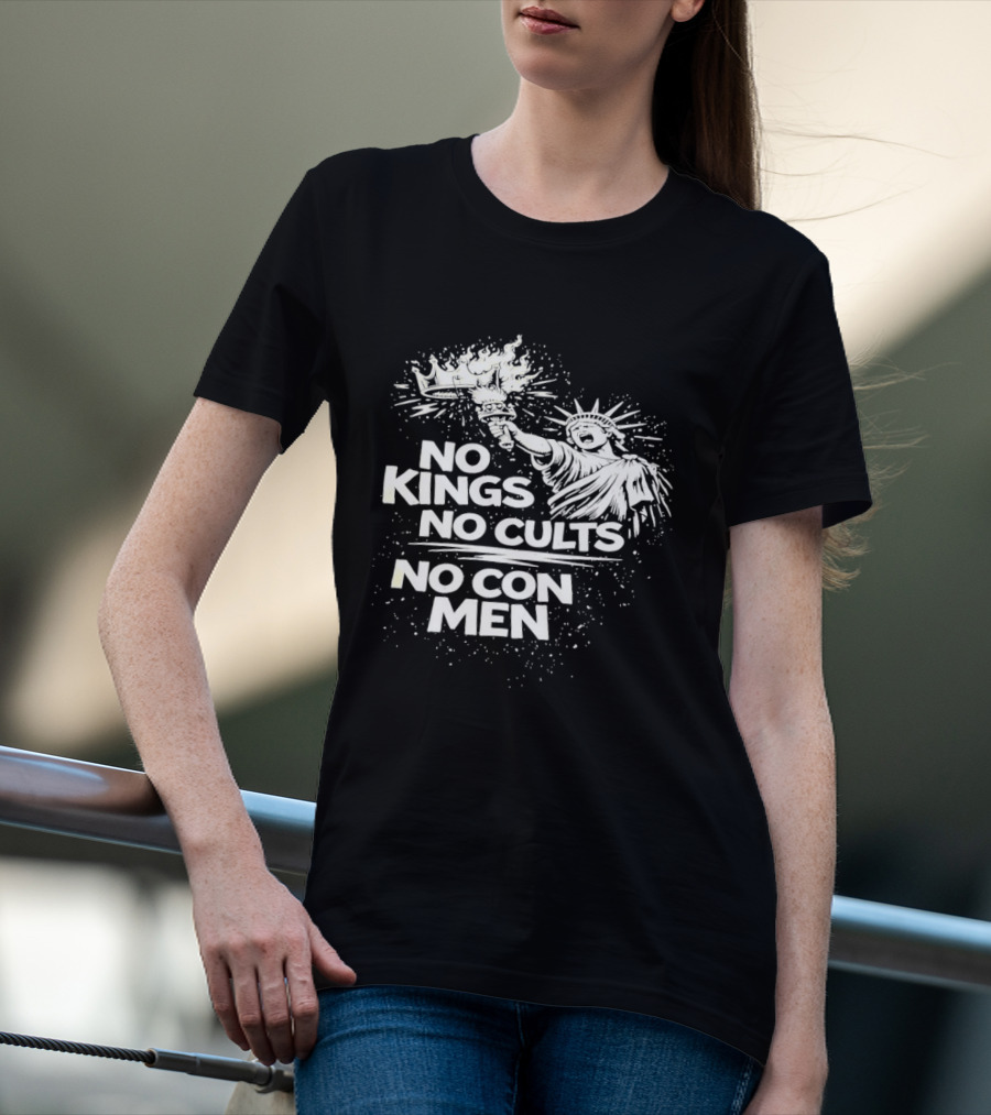 No Kings No Cults No Con Men Statue Of Liberty Torch T-Shirt