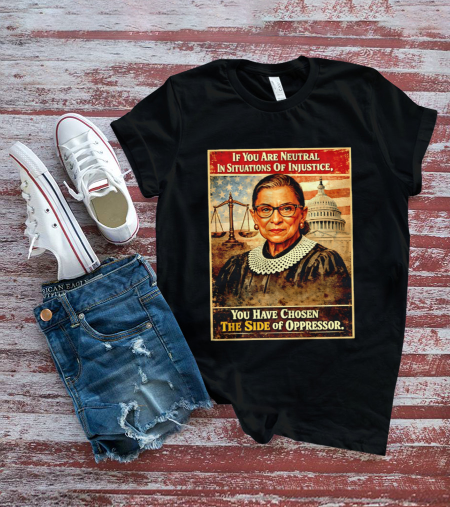 Neutrality In Injustice Oppressor Side Choices With Iconic Justice T-Shirt