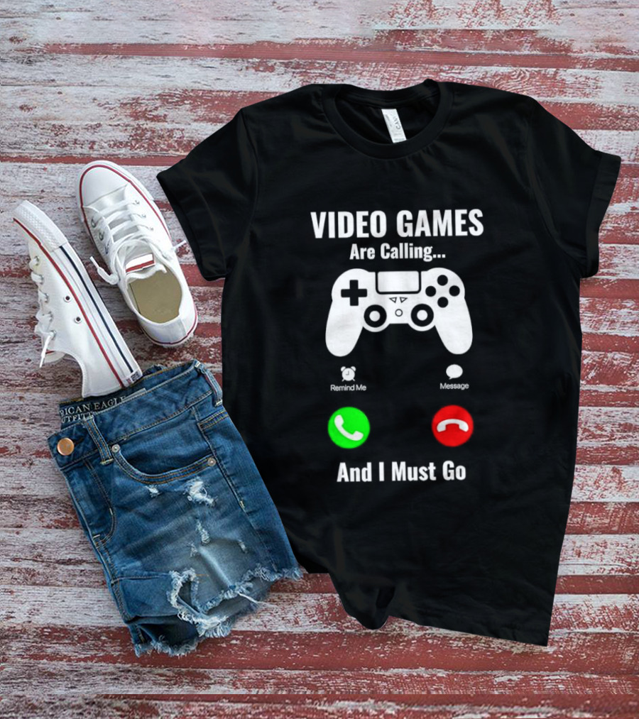 Video Games Are Calling And I Must Go Console Controller T-Shirt