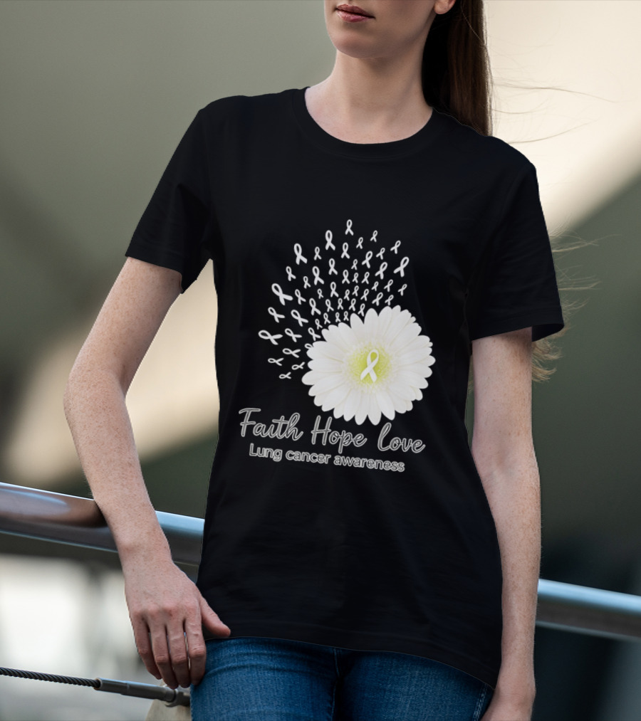 Faith Hope Love White Daisies And Ribbons Lung Cancer Awareness T-Shirt