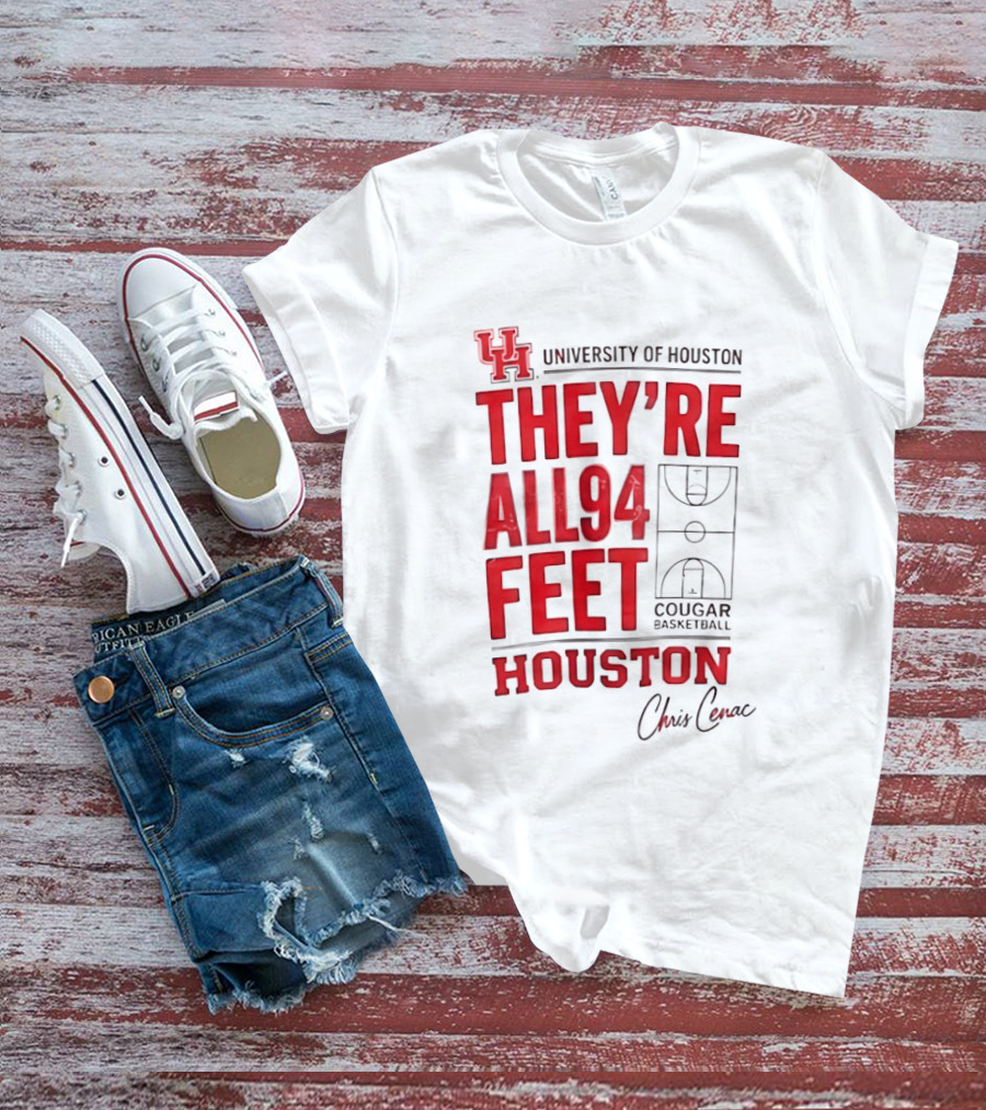 Cougar Basketball They’re All 94 Feet Houston Chris Cenac T-Shirt
