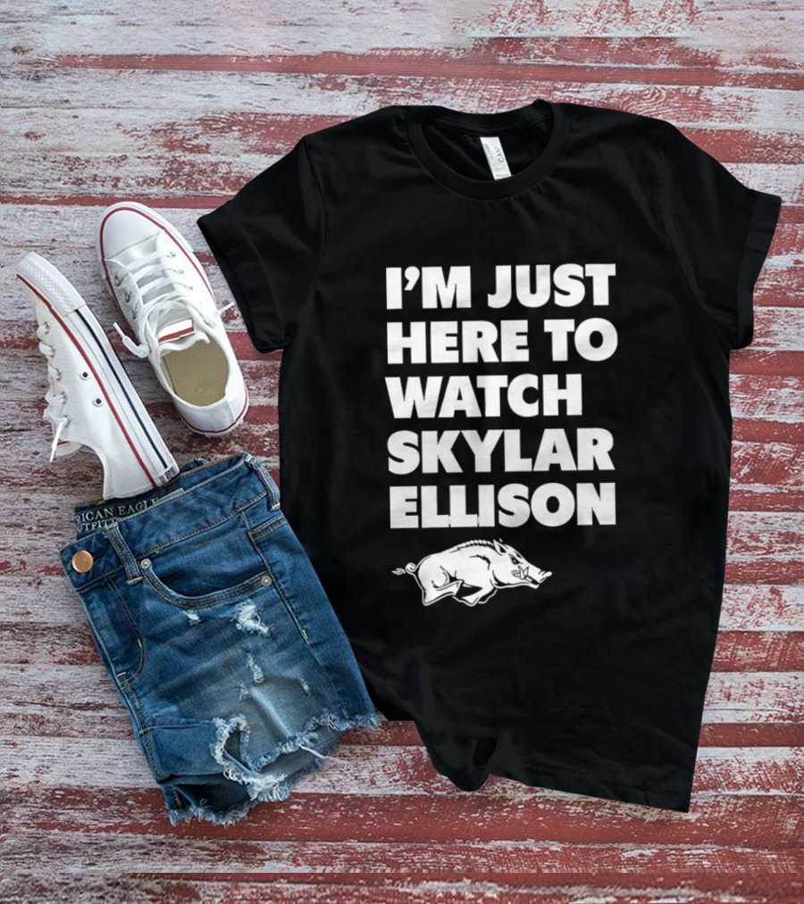 Arkansas Razorbacks I'm Just Here To Skylar Ellison T-Shirt