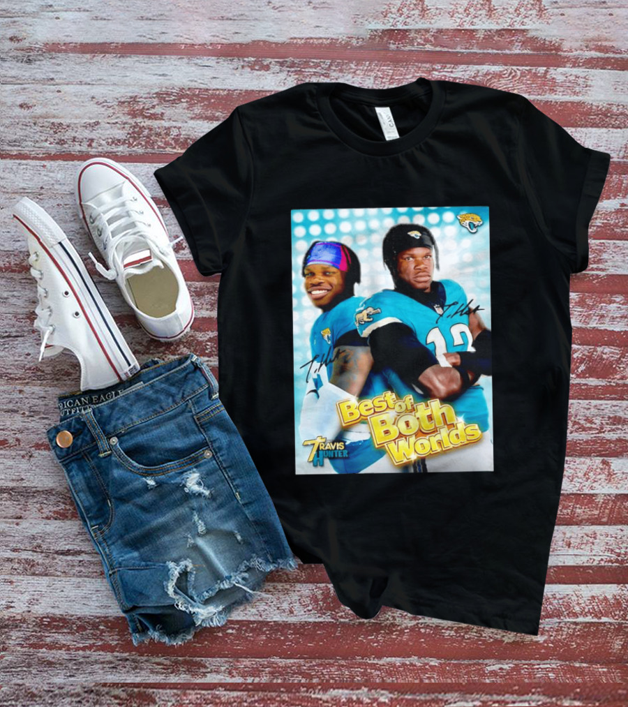 Best Of Both Worlds Travis Hunter Jacksonville Jaguars Football T-Shirt