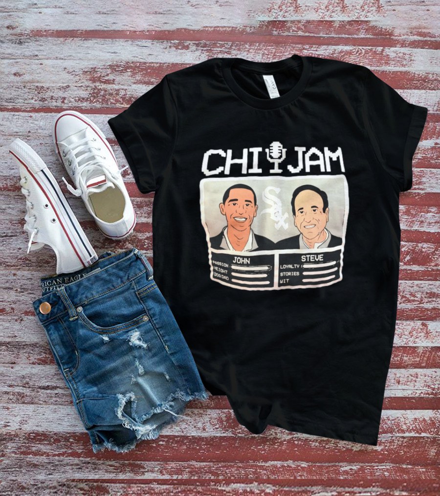 CHI JAM John And Steve Passion Height Dog Dad Loyalty Stories Wit Sox T-Shirt