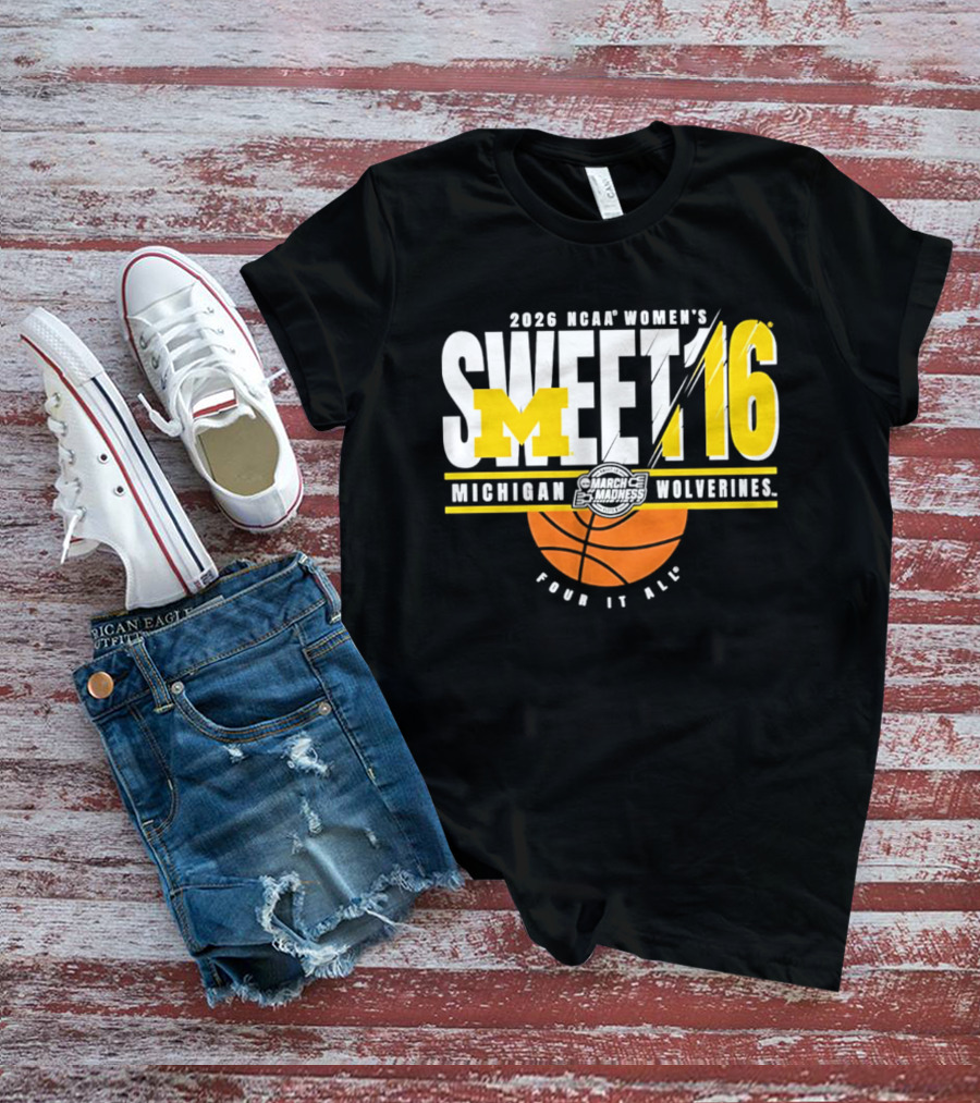 2026 NCAA Women's Sweet 16 Michigan Wolverines Tour It All T-Shirt